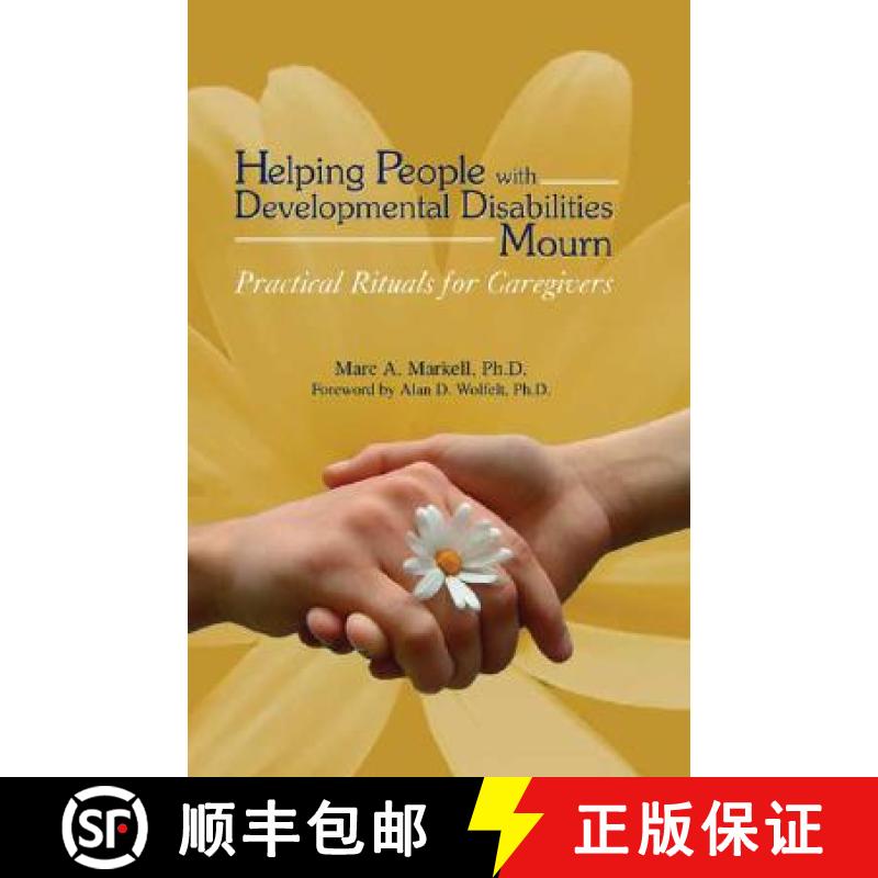 预订 Helping People with Developmental Disabilities Mourn: Practical Rituals for Caregivers [9781879651463]