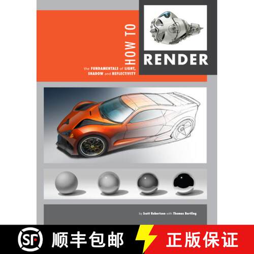 How to Render: The Fundamentals of Light, Shadow and Reflectivity [9781933492964]