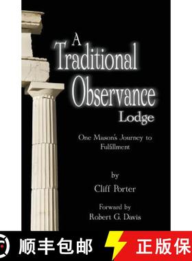 【3-4周达】A Traditional Observance Lodge: One Mason's Journey to Fulfillment [9780615802350]