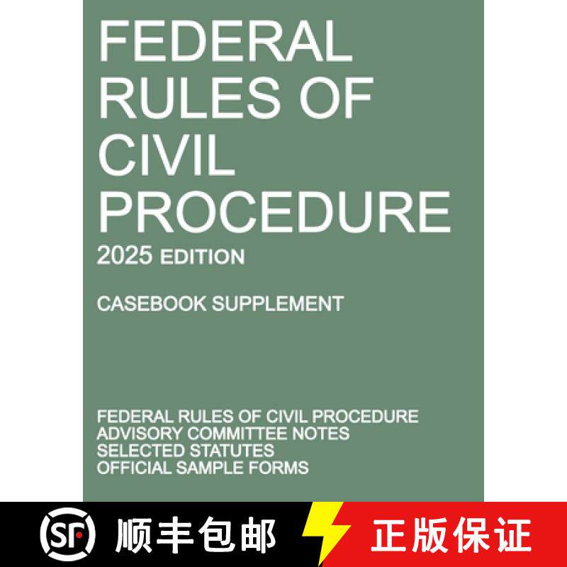 【3-4周达】Federal Rules of Civil Procedure; 2025 Edition (Casebook Supplement): With Advisory Commit... [9781640021570]