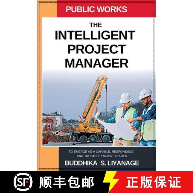 预订 The Intelligent Project Manager: To Emerge as a Capable, Responsible, and Trusted Project Leader [9781069039309]