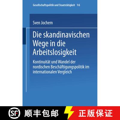 【3-4周达】Die skandinavischen Wege in die Arbeitslosigkeit : Kontinuität und Wandel der nordischen ... [9783810021755]