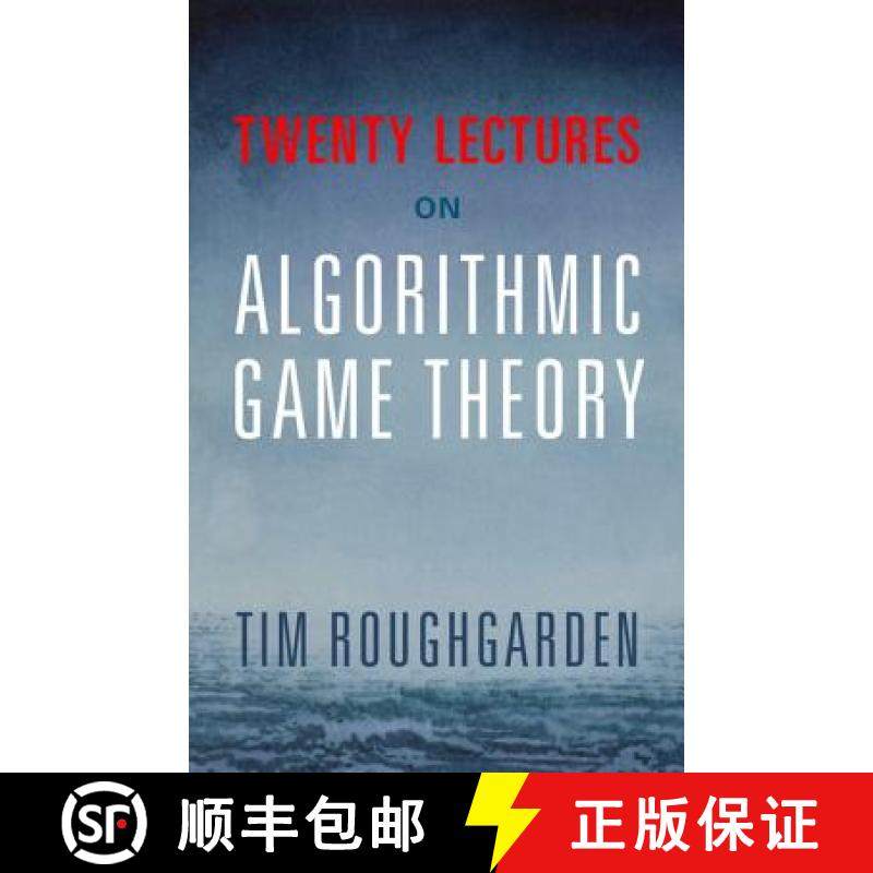 【3-4周达】CBG Twenty Lectures on Algorithmic Game Theory [9781107172661]