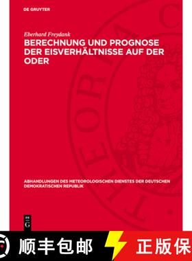 预订 Berechnung Und Prognose Der Eisverhältnisse Auf Der Oder [9783112731505]