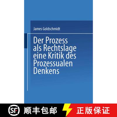 【3-4周达】Der Prozess als Rechtslage : Eine Kritik des Prozessualen Denkens [9783642525445]