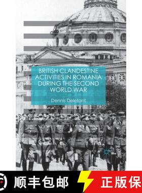【3-4周达】British Clandestine Activities in Romania During the Second World War [9781349555093]