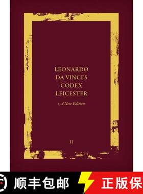 【3-4周达】Leonardo Da Vinci's Codex Leicester: A New Edition: Volume II: Interpretative Essays and t... [9780198832881]