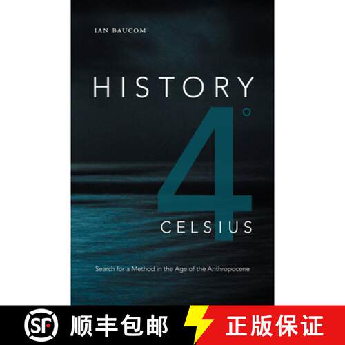 【3-4周达】精装 History 4 Degrees Celsius: Search for a Method in the Age of the Anthropocene [9781478007876]