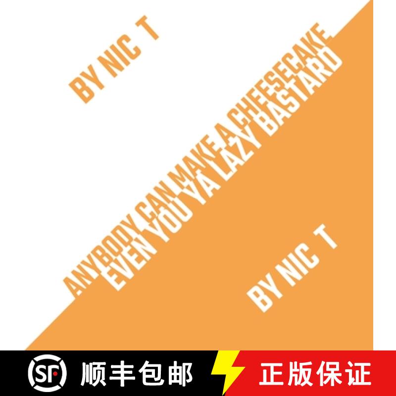 【2-3周达】Anybody Can Make A Cheese Cake (Even You Ya Lazy Bastard!) [9781326940690]