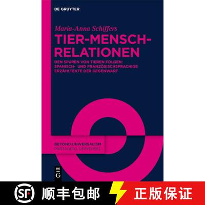 【3-4周达】Tier-Mensch-Relationen: Den Spuren Von Tieren Folgen: Spanisch- Und Französischsprachige ... [9783111443850]