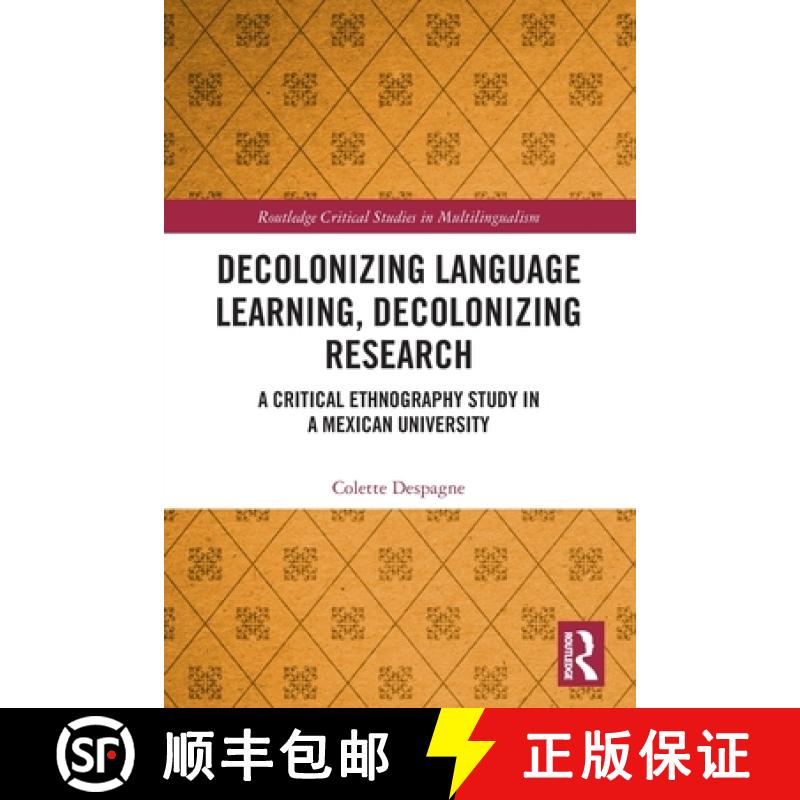 【3-4周达】Decolonizing Language Learning, Decolonizing Research: A Critical Ethnography Study in a M... [9780367568849]