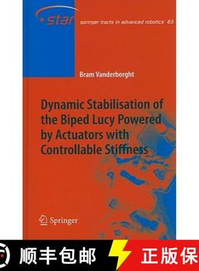 【3-4周达】Dynamic Stabilisation of the Biped Lucy Powered by Actuators with Controllable Stiffness [9783642134166]