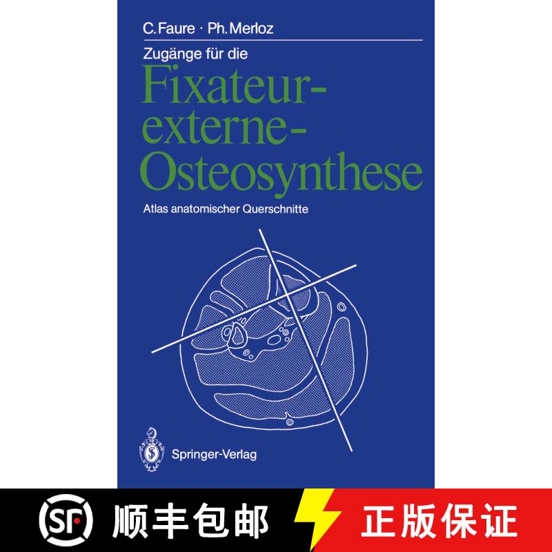 【3-4周达】Zugänge für die Fixateur-externe-Osteosynthese: Atlas anatomischer Querschnitte [9783642726279] - 实物图