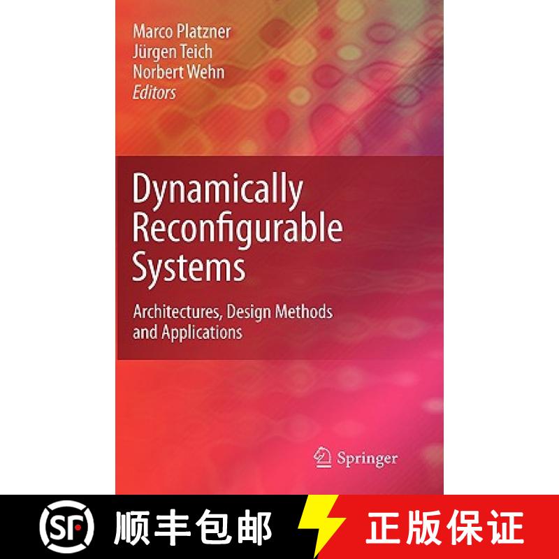 【4周达】Dynamically Reconfigurable Systems : Architectures, Design Methods and Applications [9789048134847]