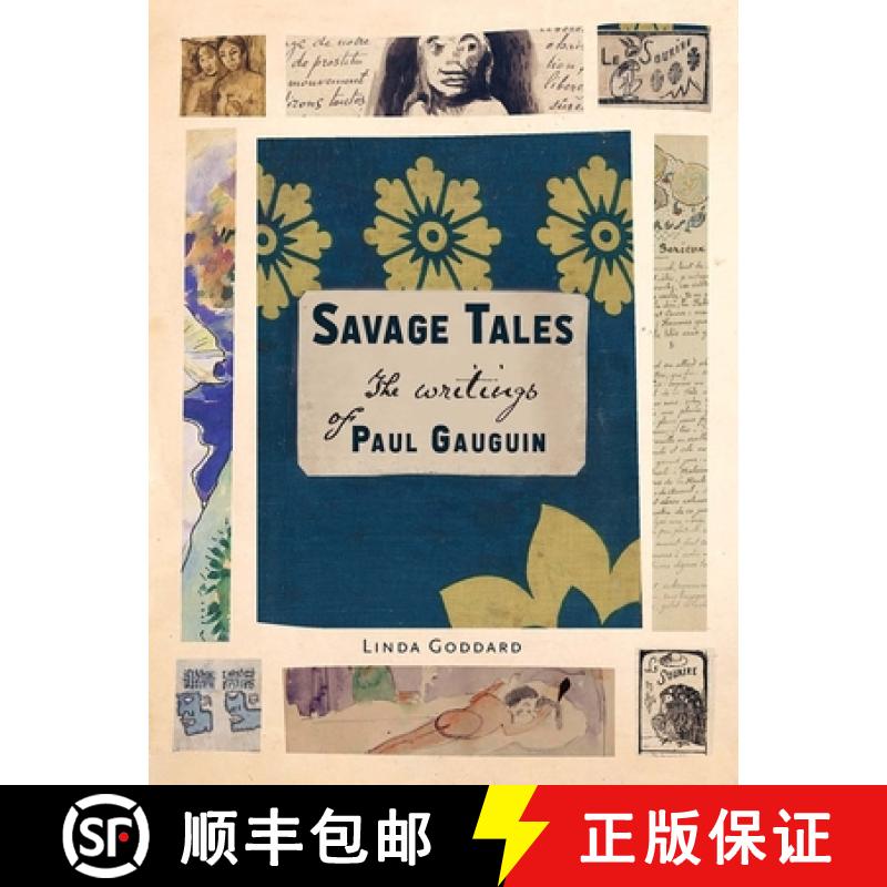 Savage Tales: The Writings of Paul Gauguin [9780300240597]