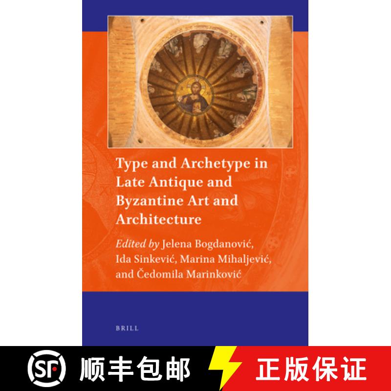 【3-4周达】Type and Archetype in Late Antique and Byzantine Art and Architecture [9789004527201]