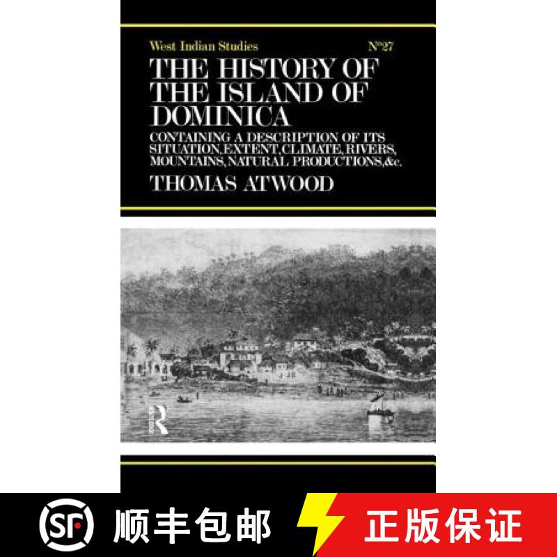 【3-4周达】The History of the Island of Dominica: Containing a Description of Its Situation, Extent, ... [9780415760973]
