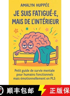 预订 Je suis fatigué.e, mais de l'intérieur [9798227459190]