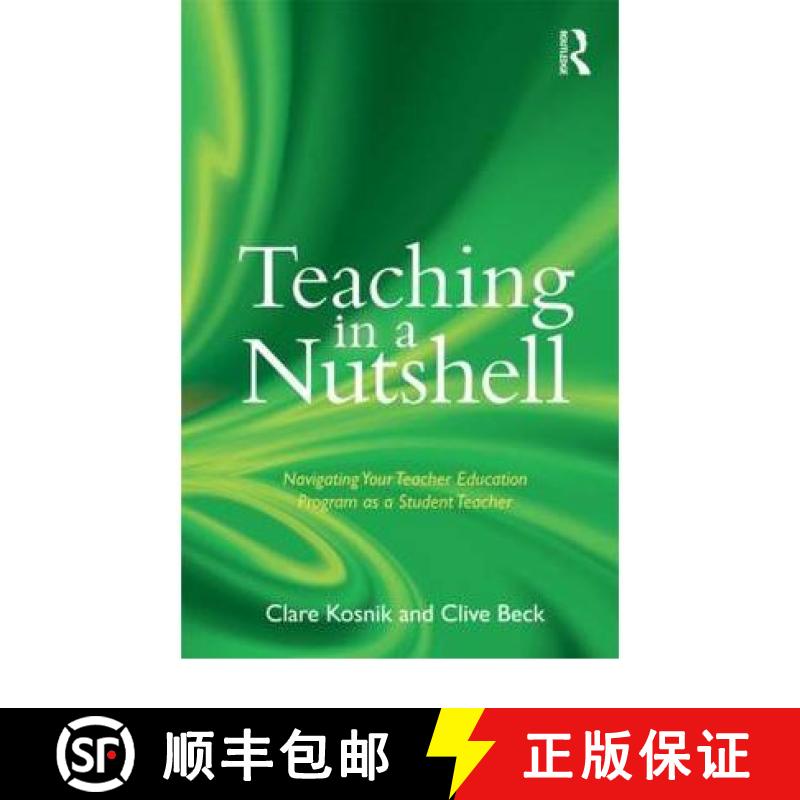 【3-4周达】Teaching in a Nutshell : Navigating Your Teacher Education Program as a Student Teacher [9780415888073]