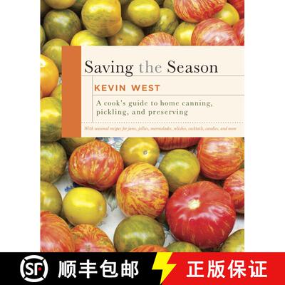 【3-4周达】精装 Saving the Season: A Cook's Guide to Home Canning, Pickling, and Preserving: A Cookbook [9780307599483]