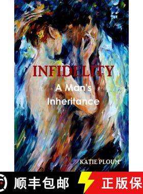 预订 Infidelity: A Man's Inheritance [9781329051157]