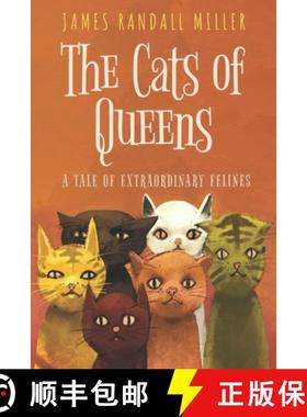 【3-4周达】The Cats of Queens: A Tale of Extraordinary Felines [9780997878875]