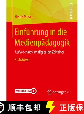 【3-4周达】Einführung in die Medienpädagogik : Aufwachsen im digitalen Zeitalter (6., überarbeitet... [9783658232078]