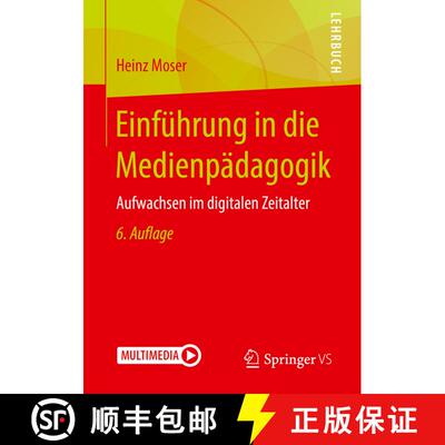 【3-4周达】Einführung in die Medienpädagogik : Aufwachsen im digitalen Zeitalter (6., überarbeitet... [9783658232078]