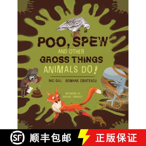 【3-4周达】Poo, Spew and Other Gross Things Animals Do! [9781486314867]