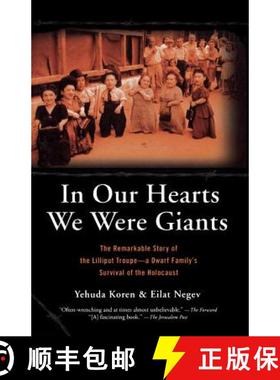 【3-4周达】In Our Hearts We Were Giants: The Remarkable Story of the Lilliput Troupe-A Dwarf Family's... [9780786715558]