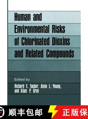 【3-4周达】Human and Environmental Risks of Chlorinated Dioxins and Related Compounds [9781461336013]
