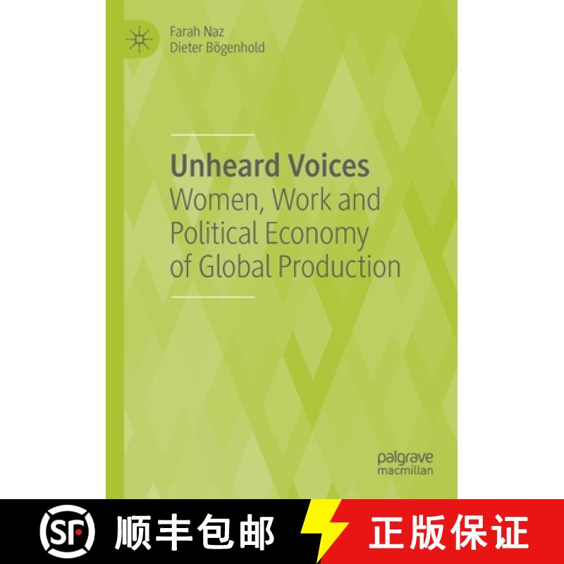 【3-4周达】Unheard Voices : Women, Work and Political Economy of Global Production [9783030543655]