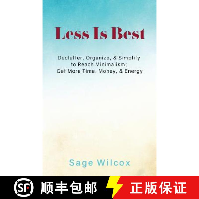 【3-4周达】Less Is Best: Declutter, Organize, & Simplify to Reach Minimalism; Get More Time [9781945290091]