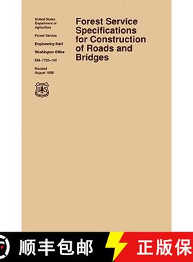 【3-4周达】Forest Service Specification for Roads and Bridges (August 1996 revision) [9781907521904]