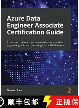 【3-4周达】Azure Data Engineer Associate Certification Guide: A hands-on reference guide to developin... [9781801816069]