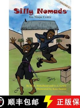 预订 Silly Nomads Go Ninja Crazy [9780989710626]