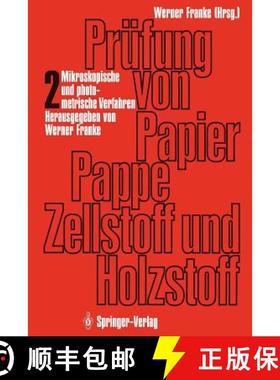 【3-4周达】Prüfung von Papier, Pappe, Zellstoff und Holzstoff: Band 2: Mikroskopische und photometri... [9783642511066]