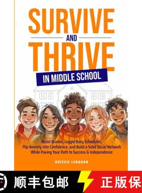 【3-4周达】Survive and Thrive in Middle School: Boost Grades, Juggle Busy Schedules, Flip Anxiety Int... [9798349241697]