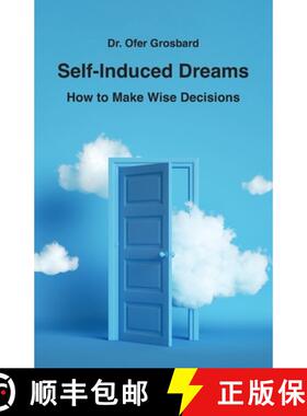 预订 Self-Induced Dreams: How to Make Wise Decisions [9789659306411]