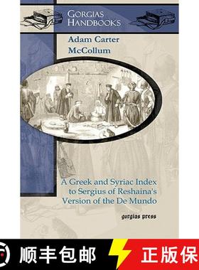 【3-4周达】A Greek and Syriac Index to Sergius of Reshaina's Version of the de Mundo [9781607245834]