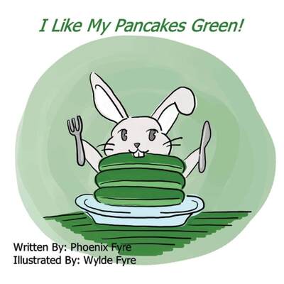 【4周达】I Like My Pancakes Green: An I Love Learning book [9781735837147]