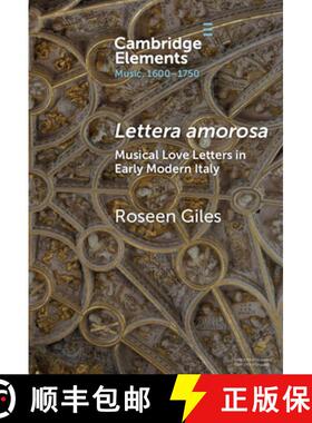 【3-4周达】Lettera Amorosa: Musical Love-Letters in Early Modern Italy [9781009517447]