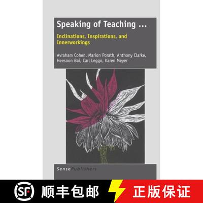 预订 Speaking of Teaching ...: Inclinations, Inspirations, and Innerworkings [9789460917851]