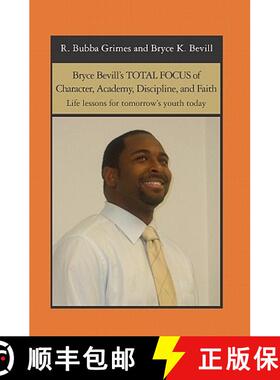 【3-4周达】Bryce Bevill's TOTAL FOCUS of Character, Academy, Discipline, and Faith: Life lessons for ... [9781419694417]