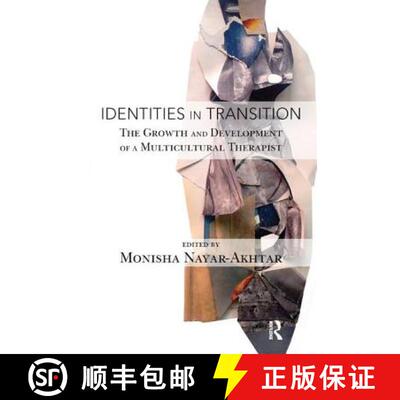 【3-4周达】Identities in Transition: The Growth and Development of a Multicultural Therapist [9781782201090]