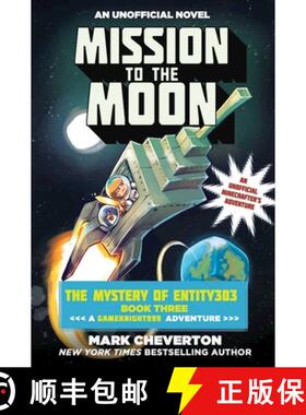 【3-4周达】Mission to the Moon: The Mystery of Entity303 Book Three: A Gameknight999 Adventure: An Un... [9781510718883]