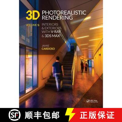 预订 3D Photorealistic Rendering: Interiors & Exteriors with V-Ray and 3ds Max [9781138780729]