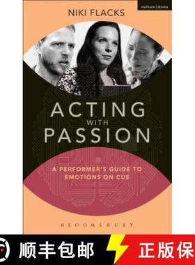预订 Acting with Passion: A Performer's Guide to Emotions on Cue [9781408183731]