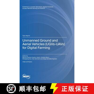 【3-4周达】Unmanned Ground and Aerial Vehicles (UGVs-UAVs) for Digital Farming [9783725820955]