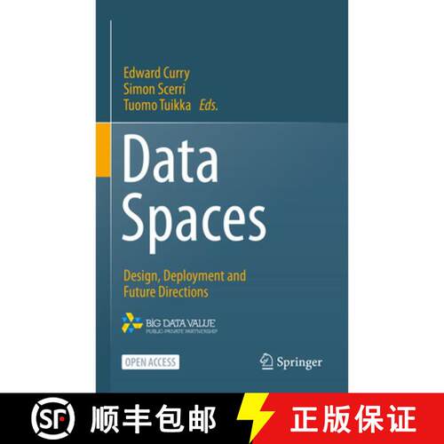 【3-4周达】精装 Data Spaces : Design, Deployment and Future Directions (1st ed. 2022) [9783030986353]
